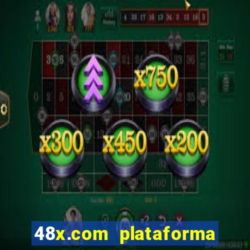 48x.com plataforma de jogos