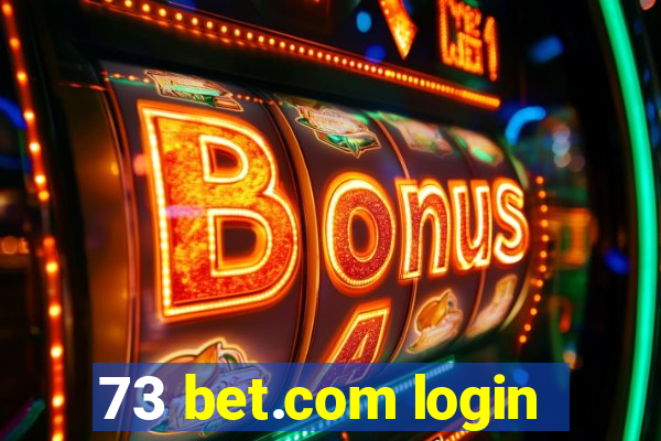 73 bet.com login