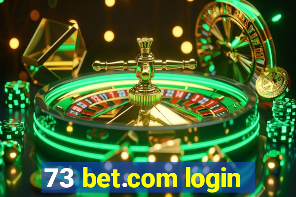 73 bet.com login