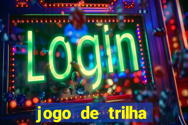 jogo de trilha para imprimir