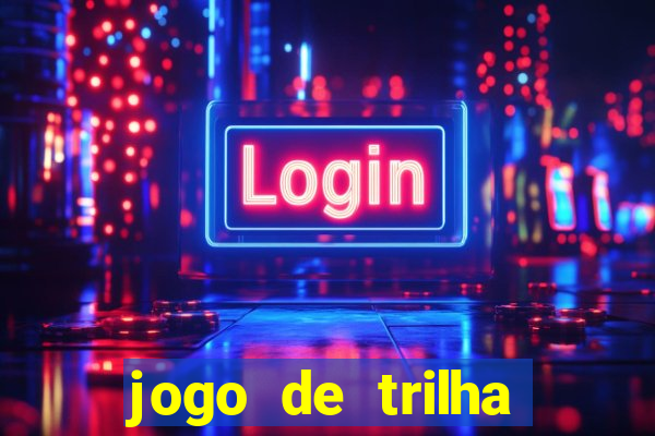 jogo de trilha para imprimir
