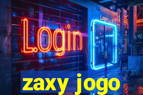 zaxy jogo