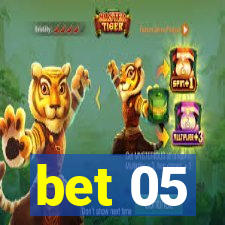 bet 05