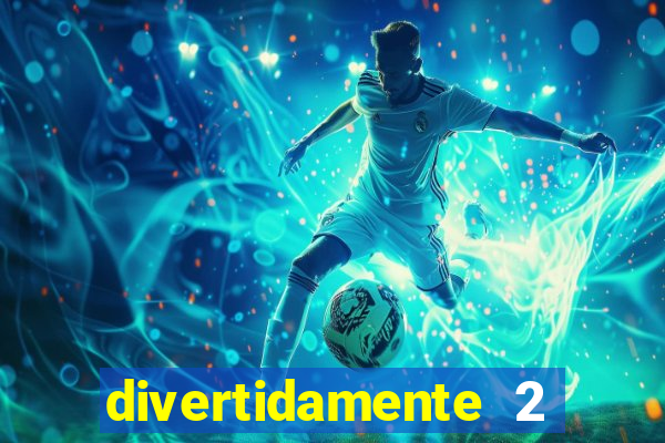 divertidamente 2 delisional xxx
