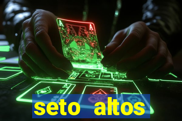seto altos parametros significado