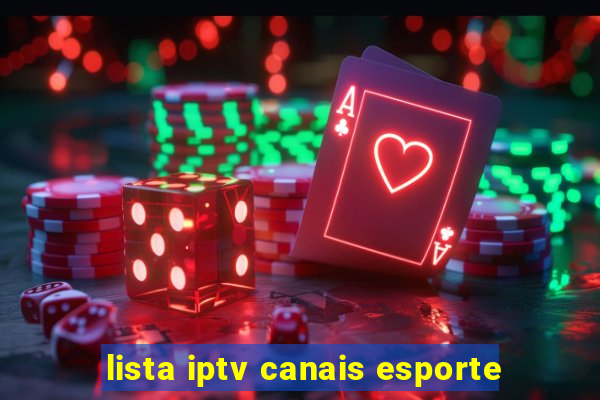 lista iptv canais esporte