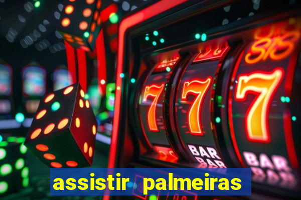 assistir palmeiras x botafogo multicanais