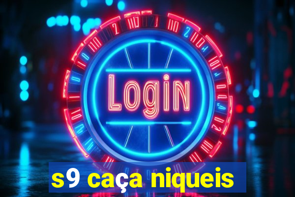 s9 caça niqueis