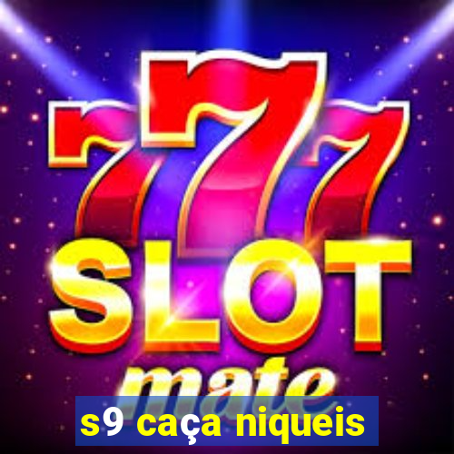 s9 caça niqueis