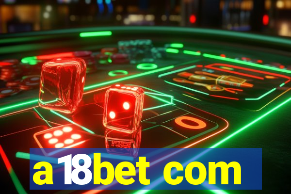a18bet com