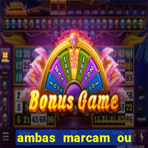 ambas marcam ou mais de 2.5
