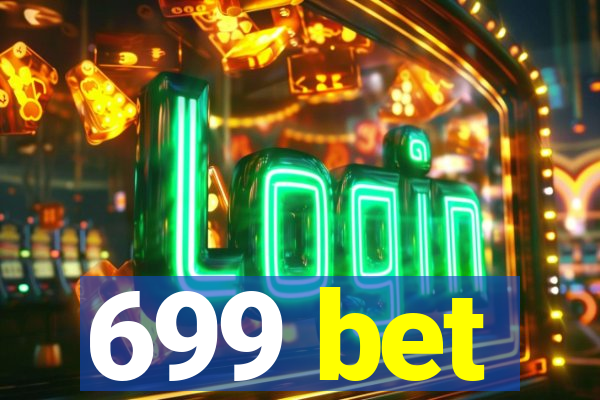 699 bet