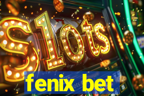 fenix bet