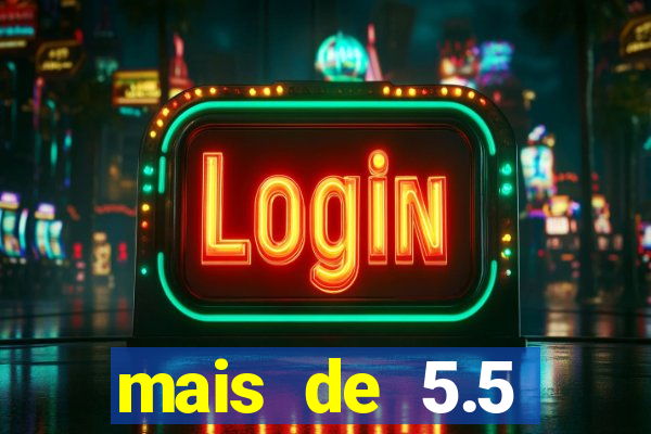 mais de 5.5 escanteios o que significa