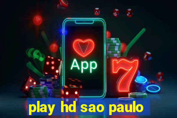 play hd sao paulo