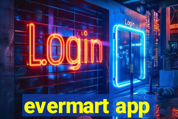 evermart app