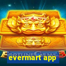 evermart app