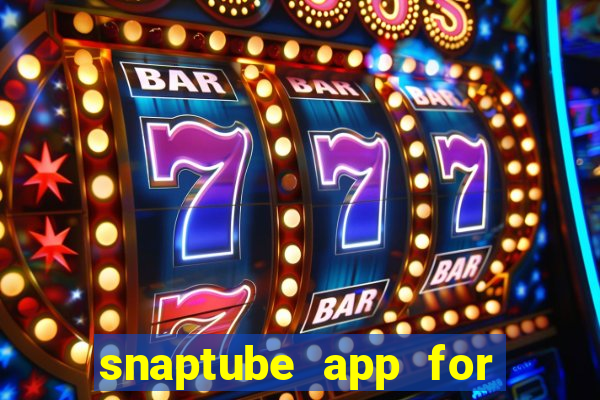snaptube app for windows 7