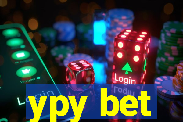 ypy bet