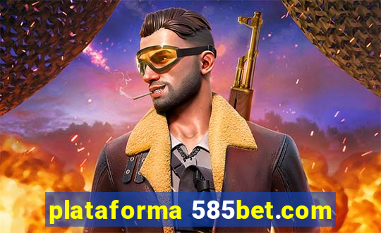plataforma 585bet.com