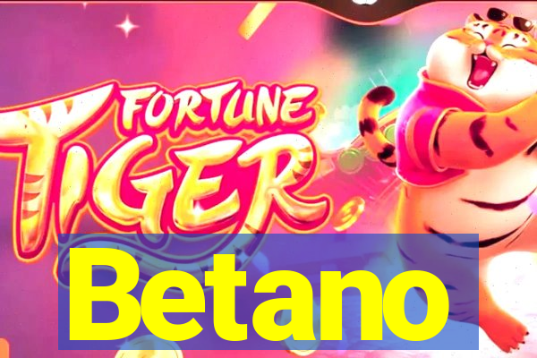 Betano