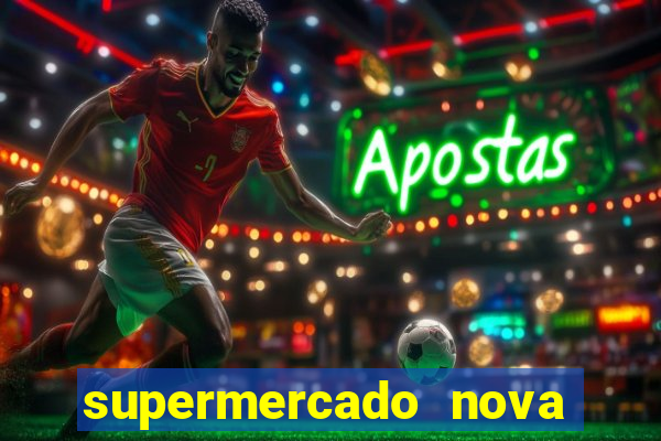 supermercado nova gera  o vila cisper