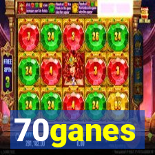 70ganes