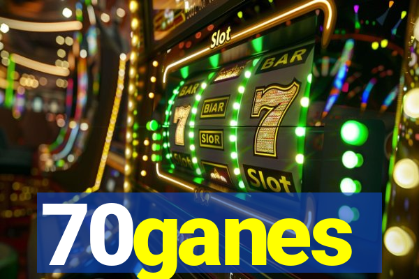 70ganes