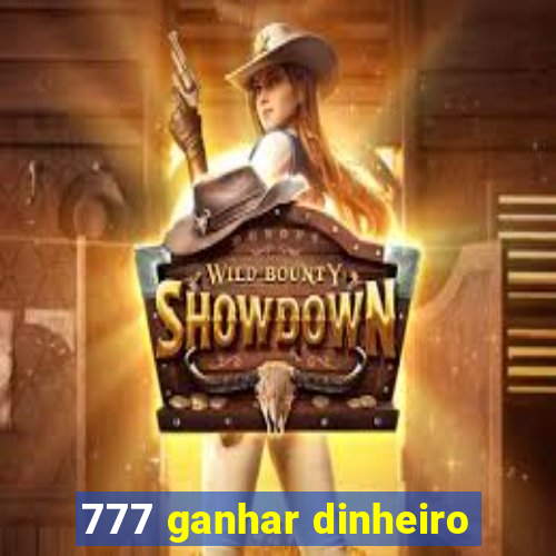 777 ganhar dinheiro