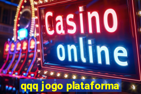 qqq jogo plataforma
