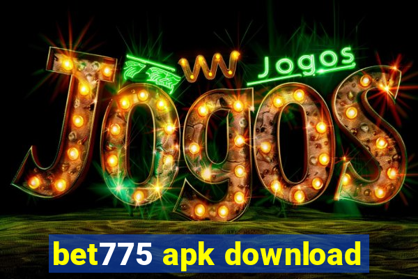 bet775 apk download