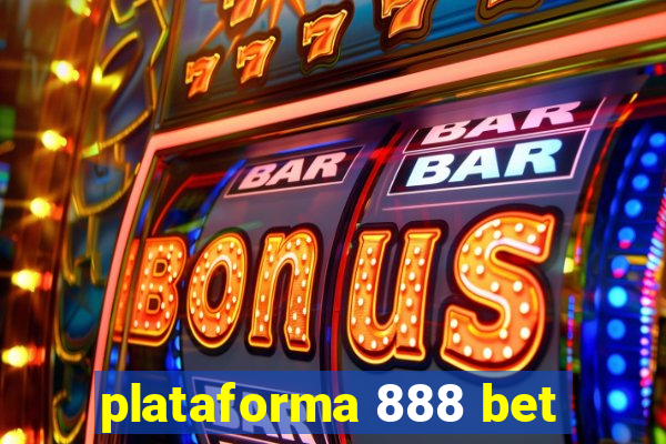 plataforma 888 bet