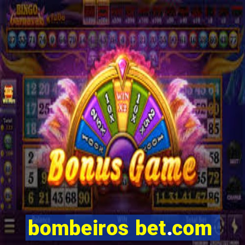 bombeiros bet.com
