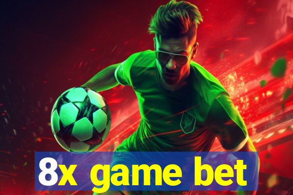 8x game bet