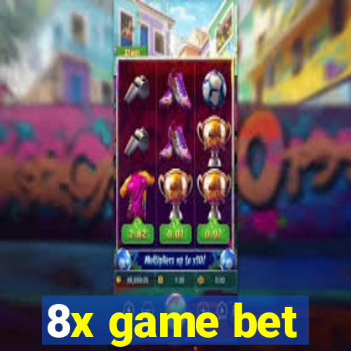 8x game bet