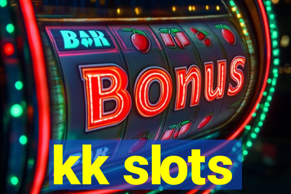 kk slots