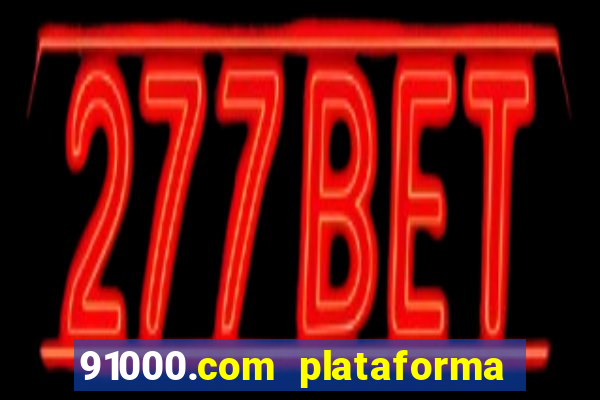 91000.com plataforma de jogos