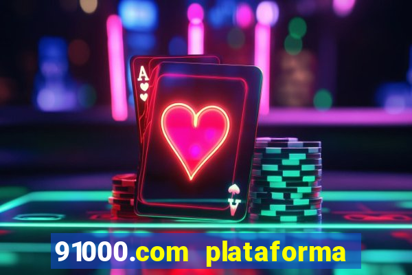 91000.com plataforma de jogos