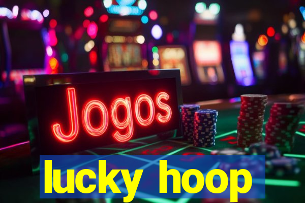 lucky hoop