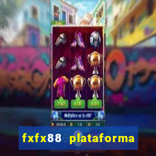 fxfx88 plataforma de jogos