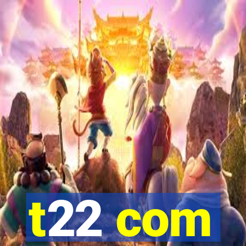 t22 com