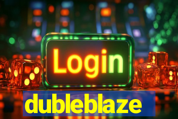 dubleblaze