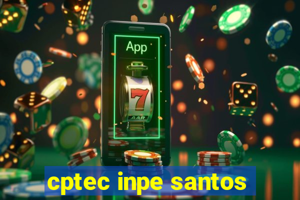 cptec inpe santos