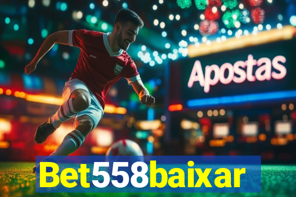Bet558baixar