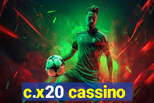 c.x20 cassino