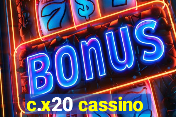 c.x20 cassino