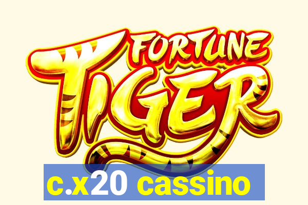 c.x20 cassino