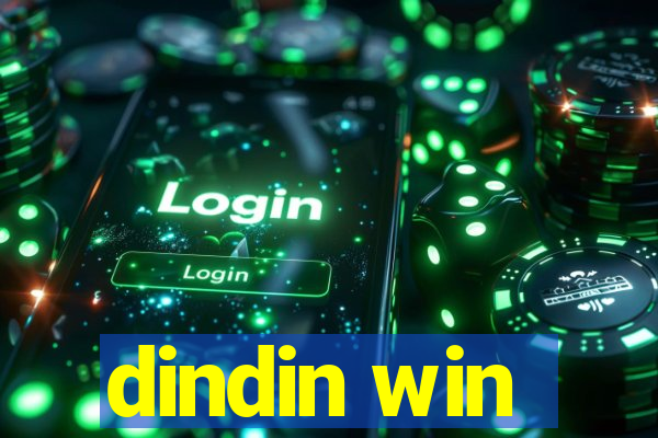 dindin win