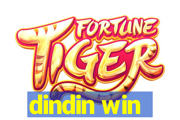 dindin win