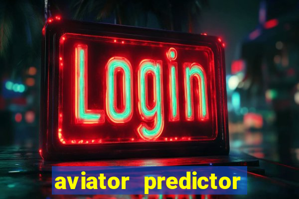 aviator predictor v4.0 activation code free